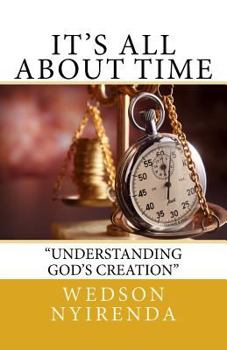 Paperback It's All About Time: Understanding God's Creation Book