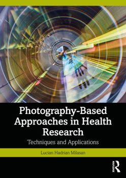 Paperback Photography-Based Approaches in Health Research: Techniques and Applications Book