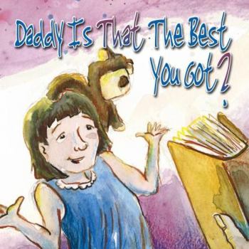 Paperback Daddy Is That The Best You Got? Book