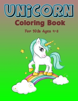 Unicorn Coloring Book for Kids Ages 4-8: A Fantasy Coloring Book with Magical Unicorns, Beautiful Flowers, and Relaxing Fantasy Scenes