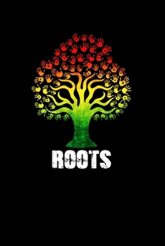 Roots: Rasta Reggae Jamaica Journal Notebook Blank Lined Ruled 6x9 120 Pages