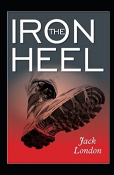 Paperback The Iron Heel Annotated Book