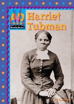 Harriet Tubman (Breaking Barriers) - Book  of the Breaking Barriers