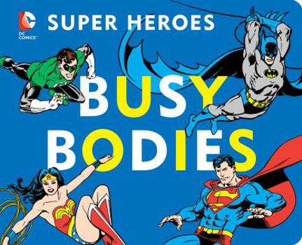 Board book DC Super Heroes: Busy Bodies, 7 Book