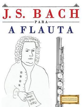 Paperback J. S. Bach Para a Flauta: 10 Pe [Portuguese] Book