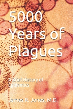 Paperback 5000 Years of Plagues: A Brief History of Epidemics Book