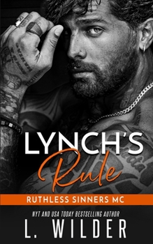 Lynch's Rule: Ruthless Sinners MC - Book #9 of the Ruthless Sinners MC