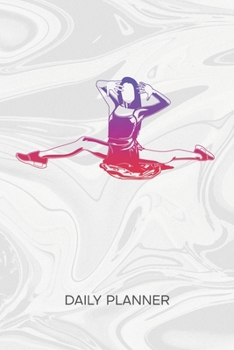 DAILY PLANNER WEEKLY CALENDAR: Dancing Teacher Organizer Undated - Blank 52 Weeks Monday to Sunday -120 Pages- Dancer Gift Notebook Journal Dance Girl ... To-Do List for Dance Couple & Dance Partner