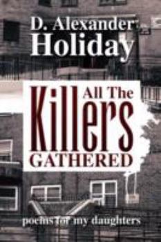 Paperback All The Killers Gathered: poems for my daughters Book