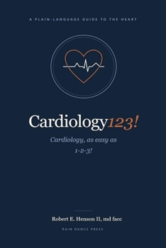 Paperback Cardiology 123!: Cardiology as simple as 1-2-3 Book