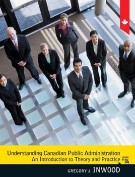 Paperback Understanding Canadian Public Administration (4th Edition) Book