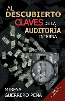 Paperback Al Descubierto Claves de la Auditoría Interna: Tomo 1 Fundamentos [Spanish] Book