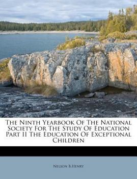 Paperback The Ninth Yearbook of the National Society for the Study of Education Part II the Education of Exceptional Children Book