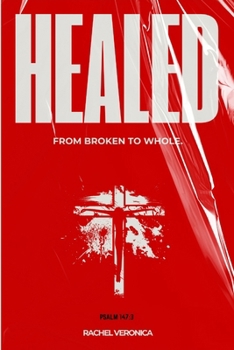 Paperback Healed: A Step-by-Step Journey to Healing your soul Book