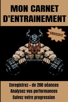 Paperback Mon carnet d'entrainement crossfit: Carnet de suivi d'entra?nements, planifiez vos s?ances de crossfit, prenez vos mensurations, faites des bilans Car [French] Book