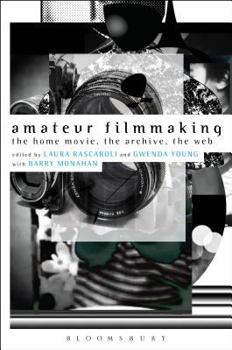 Paperback Amateur Filmmaking: The Home Movie, the Archive, the Web Book