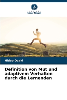 Definition von Mut und adaptivem Verhalten durch die Lernenden (German Edition)