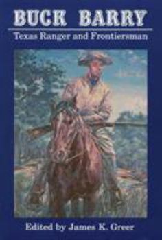 Paperback Buck Barry, Texas Ranger and Frontiersman Book