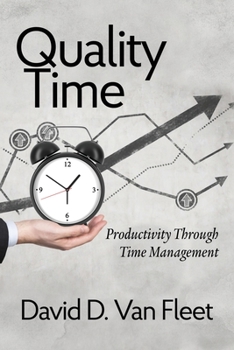 Paperback Quality Time: Productivity Through Time Management Book