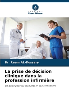 Paperback La prise de décision clinique dans la profession infirmière [French] Book