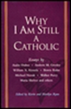 Paperback Why I Am Still a Catholic Book