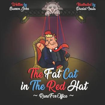 Paperback The Fat Cat In The Red Hat Runs For Office Book