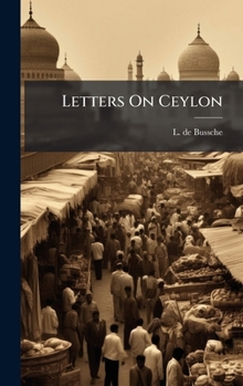 Hardcover Letters On Ceylon Book