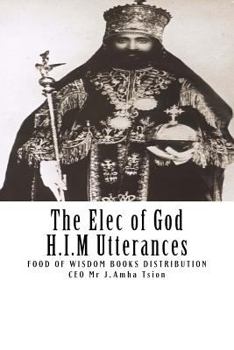 Paperback The Elec of God H.I.M Utterances Book