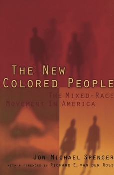 Hardcover The New Colored People: The Mixed-Race Movement in America Book