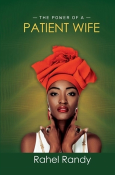 Paperback The Power of A Patient Wife Book