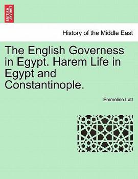 Paperback The English Governess in Egypt. Harem Life in Egypt and Constantinople. Book