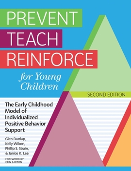 Paperback Prevent Teach Reinforce for Young Children: The Early Childhood Model of Individualized Positive Behavior Support Book