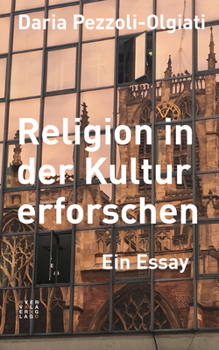Paperback Religion in Der Kultur Erforschen: Ein Essay [German] Book