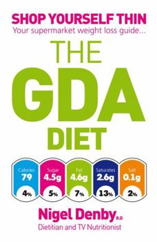 Paperback The Gda Diet: Shop Yourself Thin - Your Supermarket Weight Loss Guide... Book
