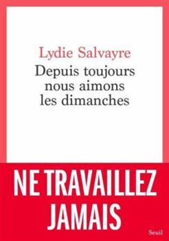 Paperback Depuis toujours nous aimons les dimanches [French] Book