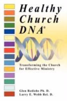 Paperback Healthy Church DNA(R): Transforming the Church for Effective Ministry Book