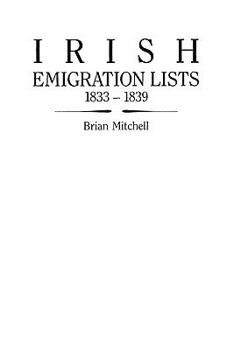 Paperback Irish Emigration Lists, 1833-1839 Book