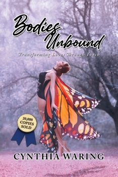 Paperback Bodies Unbound: Transforming Lives Through Touch Book