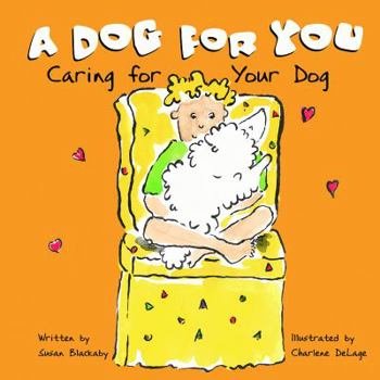 Hardcover A Dog for You: Caring for Your Dog Book