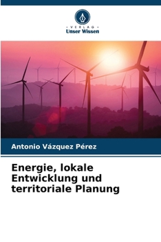 Paperback Energie, lokale Entwicklung und territoriale Planung [German] Book