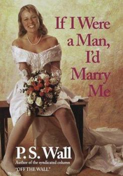 Hardcover If I Were a Man, I'd Marry Me Book
