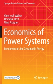 Hardcover Economics of Power Systems: Fundamentals for Sustainable Energy Book