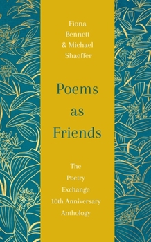 Hardcover Poems as Friends: The Poetry Exchange Anthology 10th Anniversary Edition Book