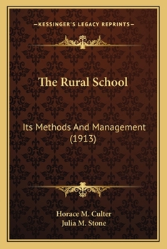 Paperback The Rural School: Its Methods And Management (1913) Book