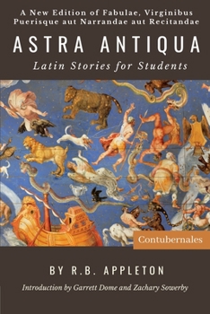 Paperback Astra Antiqua: Latin Stories for Students [Latin] Book