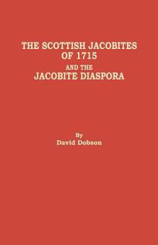 Paperback Scottish Jacobites of 1715 and the Jacobite Diaspora Book