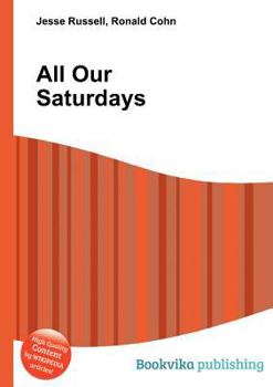 Paperback All Our Saturdays Book