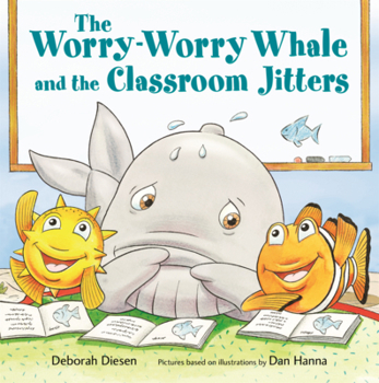 Library Binding Worry-Worry Whale and the Classroom Jitters Book