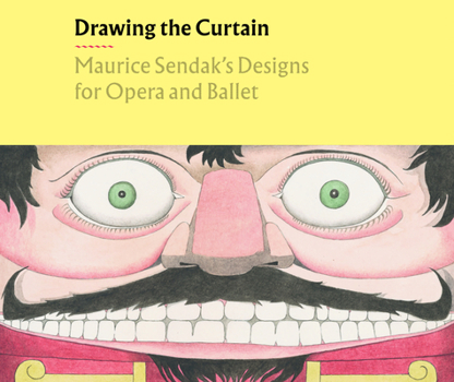 Hardcover Drawing the Curtain: Maurice Sendak's Designs for Opera and Ballet Book
