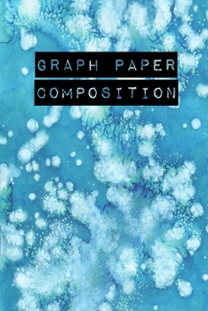 Paperback Graph Paper Composition Notebook: Graph Paper 6" x 9" Artic Blue Design Quad Ruled 4x4, Grid Paper for school student, office, kids Notebooks Book